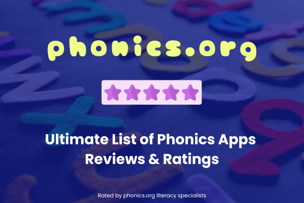 Phonics.org: The Ultimate List of Phonics App Reviews 